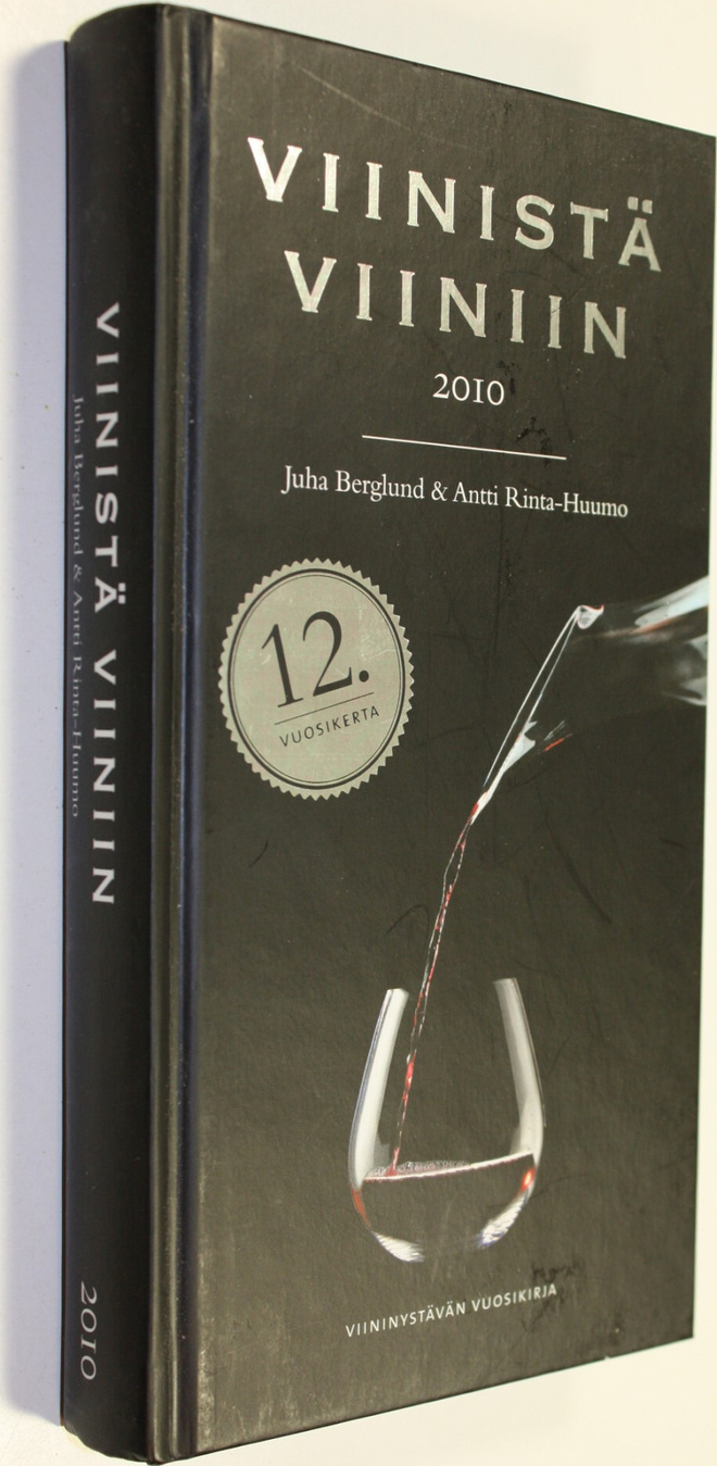 Viinistä viiniin 2010 : viininystävän vuosikirja