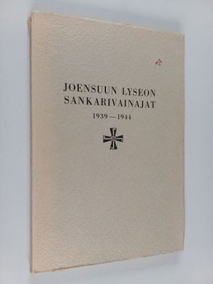 Joensuun lyseon sankarivainajat 1939-1944