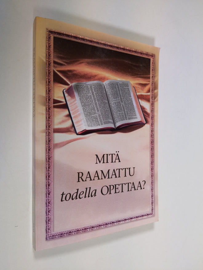 Mitä Raamattu todella opettaa