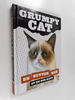 Grumpy cat : en butter bok av en sur katt