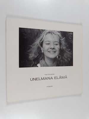 Kari Hyttinen : Unelmana elämä