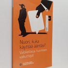 Nuori, kuka käyttää ääntäsi? : valokeilassa huomisen vaik... - pikkukuva 1