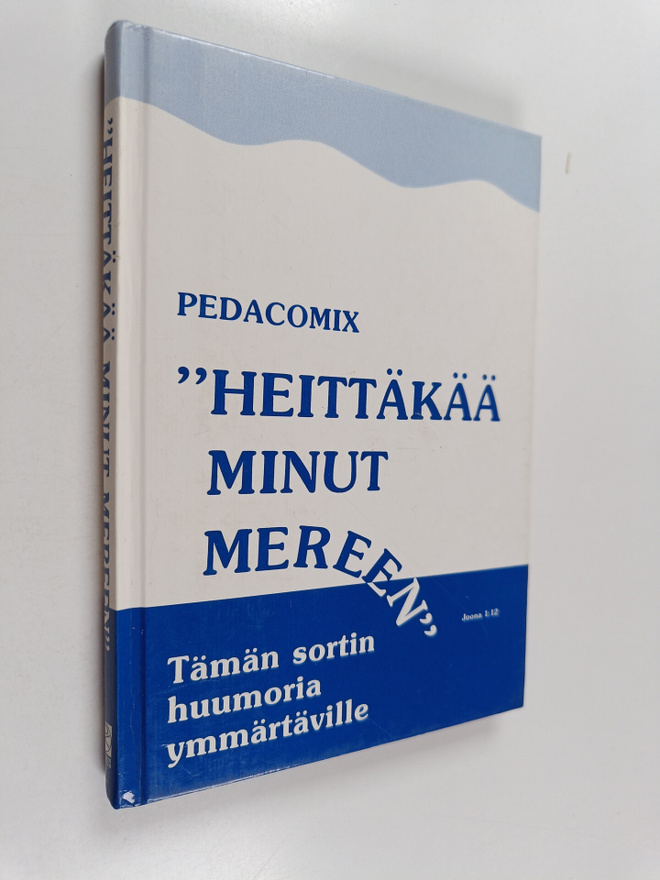 Pedacomix : Heittäkää minut mereen (Joona 1:12) : tämän s...