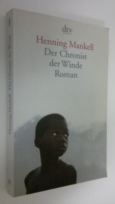 Henning Mankell : Der Chronist der Winde : Roman