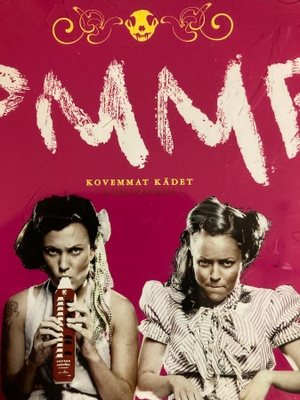 PMMP: KOVEMMAT KÄDET