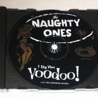 *CD* THE NAUGHTY ONES I Dig Your Voodoo! - pikkukuva 3
