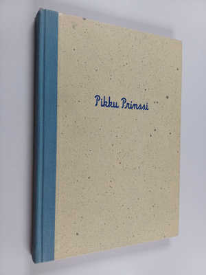 Antoine de Saint-Exupery : Pikku Prinssi