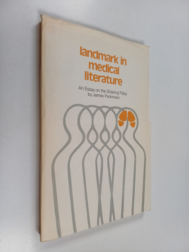 James Parkinson : An essay on the Shaking Palsy (Näköispa...