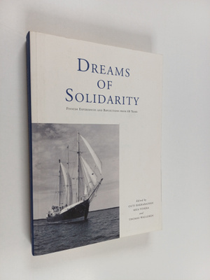 Dreams of solidarity : Finnish experiences and reflection...