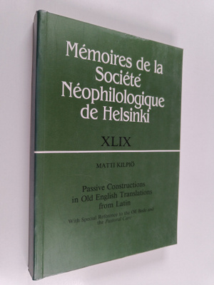 Matti Kilpiö : Passive Constructions in Old English Trans...