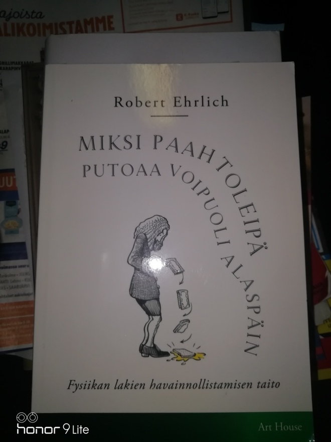 Robert Ehrlick Miksi paahtoleipä putoaa voipuoli alaspäin