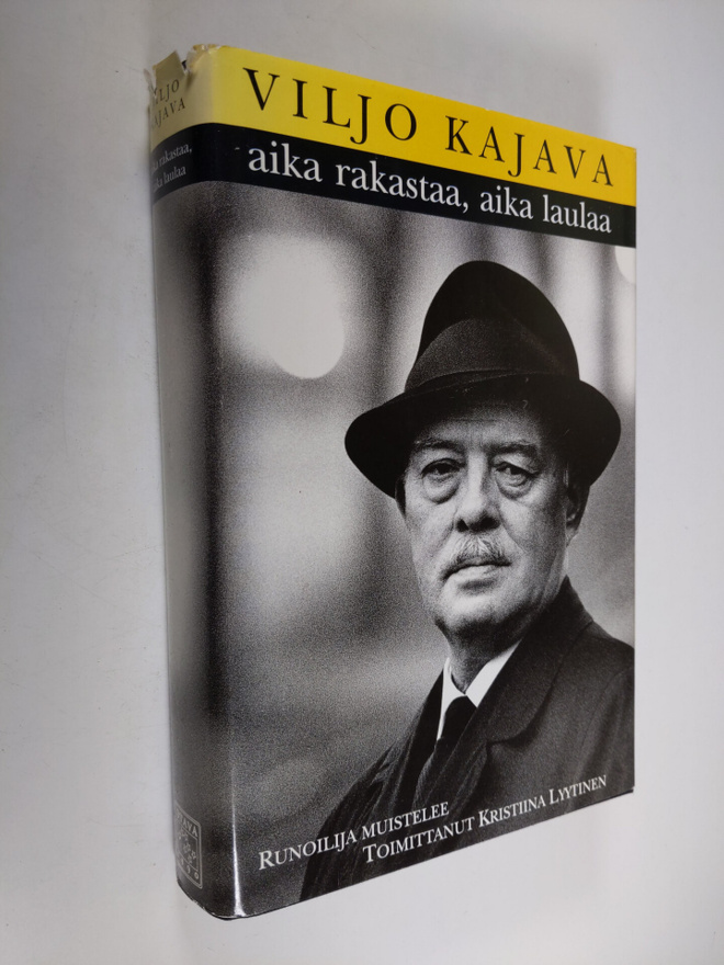 Viljo Kajava : Aika rakastaa, aika laulaa : runoilija mui...