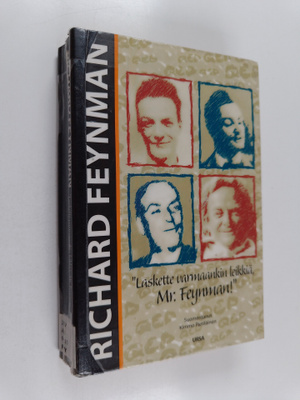 Richard P. Feynman : Laskette varmaankin leikkiä, Mr Feyn...