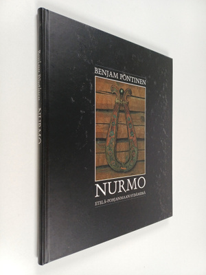 Benjam Pöntinen : Nurmo - Etelä-Pohjanmaan sydämessä (sig...