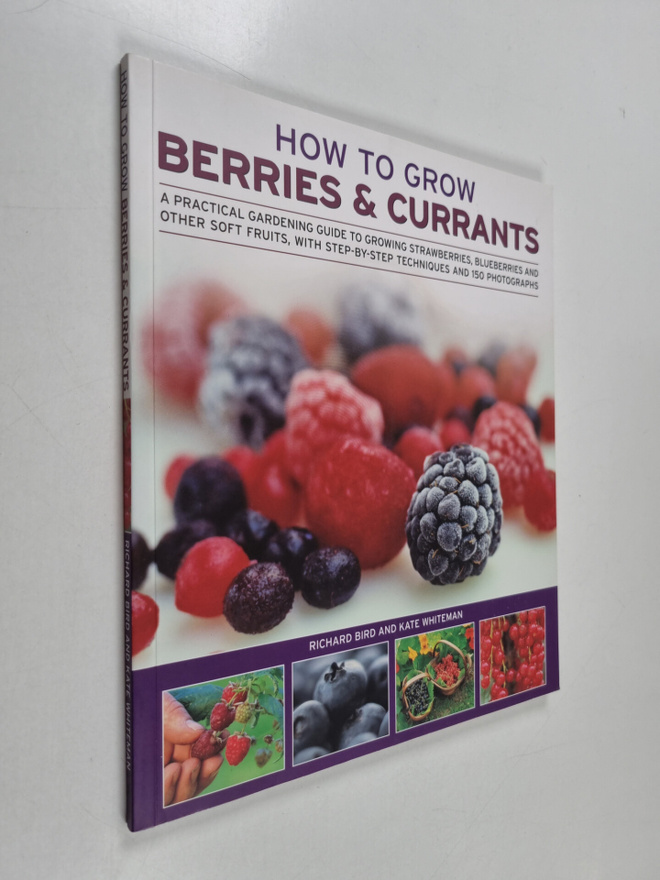 Kate Whiteman ym. : How to Grow Berries and Currants - A ...