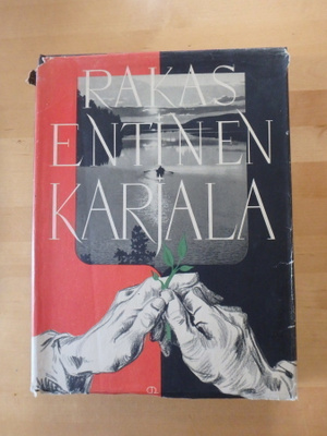 Olavi Paavolainen (toim.);Rakas entinen Karjala