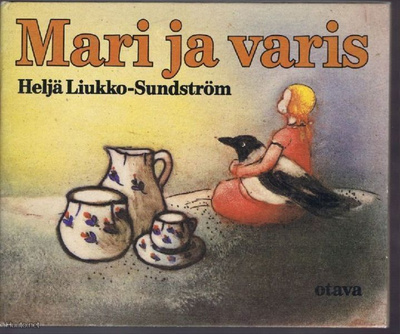 Heljä Liukko-Sundström : Mari ja varis