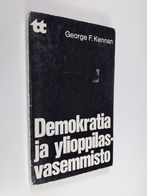 George F. Kennan : Demokratia ja ylioppilasvasemmisto