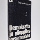George F. Kennan : Demokratia ja ylioppilasvasemmisto - pikkukuva 1