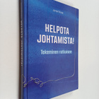 Jorma Pirinen : Helpota johtamista! - Tekeminen ratkaisee - pikkukuva 1
