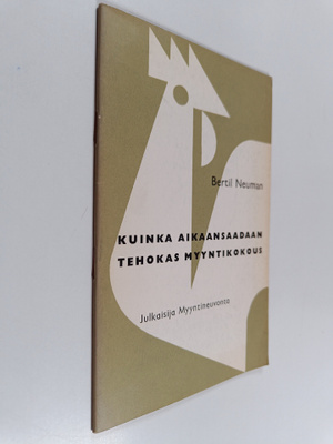 Bertil Neuman : Kuinka aikaansaadaan tehokas myyntikokous