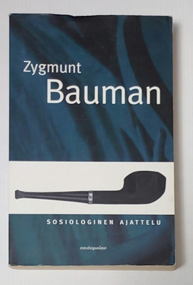 Zygmunt Bauman - Sosiologinen Ajattelu
