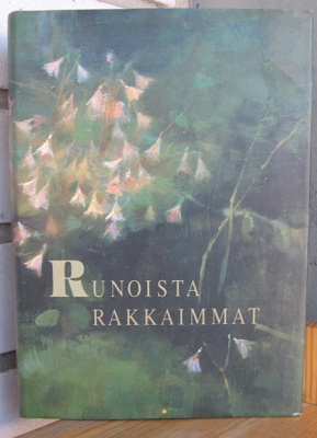 Hannu Mäkelä (t.): Runoista rakkaimmat, Otava 1992. 511 s.