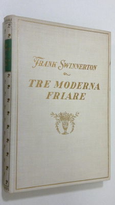 Frank Swinnerton : Tre moderna friare