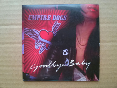Empire Dogs - Goodbye Baby CDS