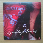 Empire Dogs - Goodbye Baby CDS - pikkukuva 1