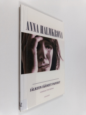 Anna Halmkrona : Jälkeen jääneet paperit