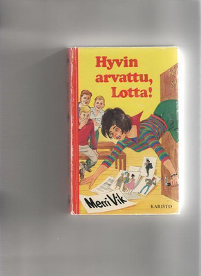 Vik,Merri: Hyvin arvattu, Lotta!, Karisto 1977, yvk., 2.p.