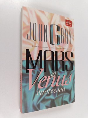 John Gray : Mars ja Venus vuoteessa : kestävän intohimon ...