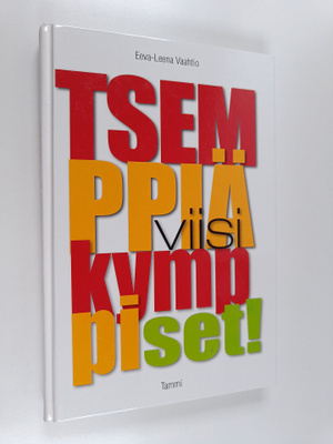 Eeva-Leena Vaahtio : Tsemppiä, viisikymppiset!