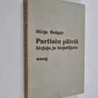 Mirja Bolgar : Pariisin päiviä : kirjoja ja kirjailijoita - pikkukuva 1