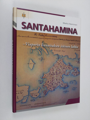 Marko Nieminen : Santahamina - Viaporin linnoituksen itai...