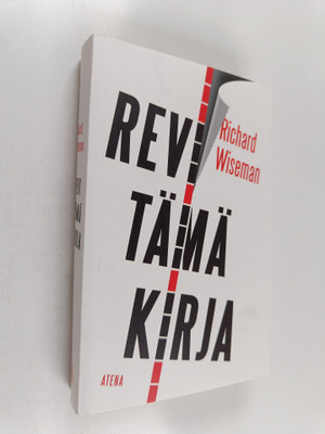 Richard Wiseman : Revi tämä kirja : unohda positiivinen a...