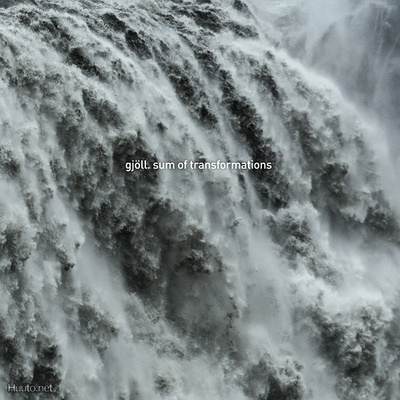Gjöll - Sum of Transformations