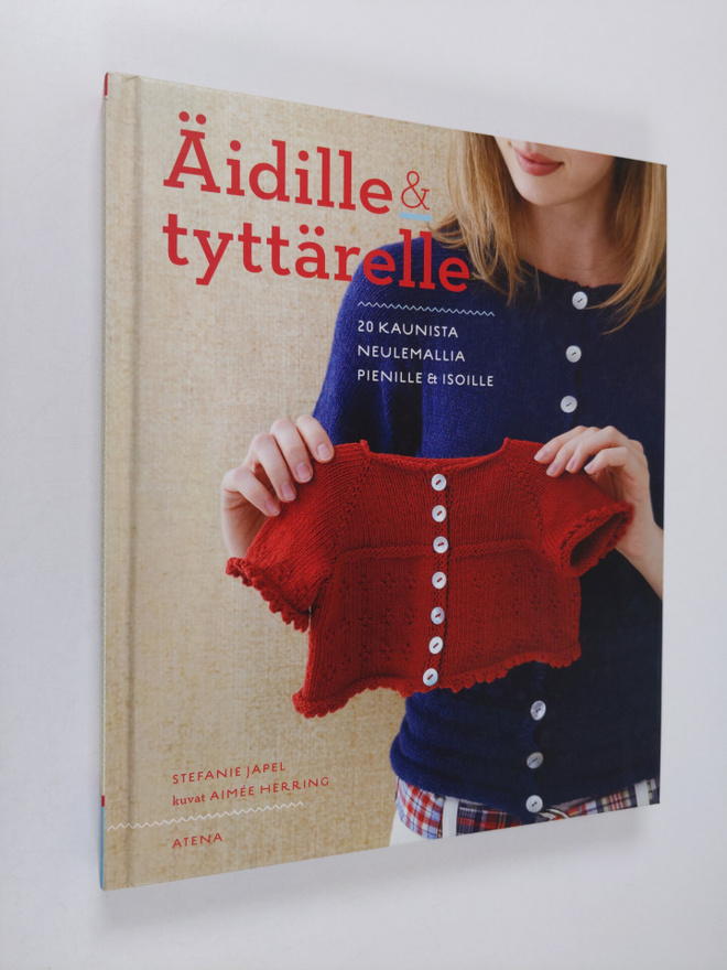 Stefanie Japel : Äidille & tyttärelle : 20 kaunista neule...