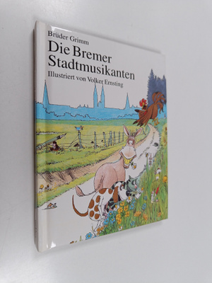 Jacob Grimm ym. : Die Bremer Stadtmusikanten