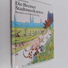 Jacob Grimm ym. : Die Bremer Stadtmusikanten - pikkukuva 1