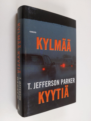 T. Jefferson Parker : Kylmää kyytiä