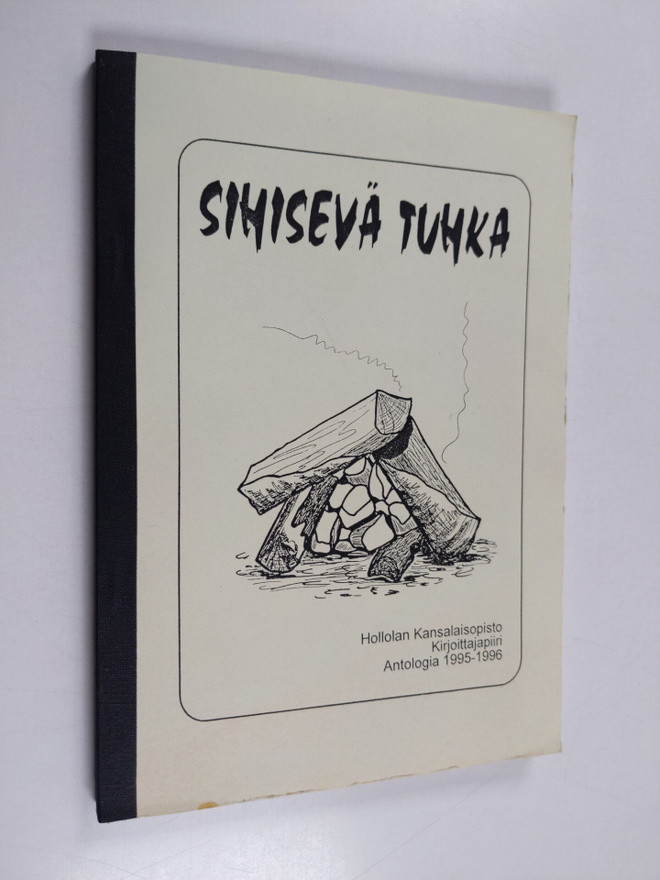 Sihisevä tuhka : Hollolan kansalaisopiston kirjoittajapii...