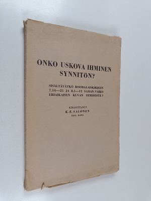K. E. Salonen : Onko uskova ihminen synnitön : sisältävät...