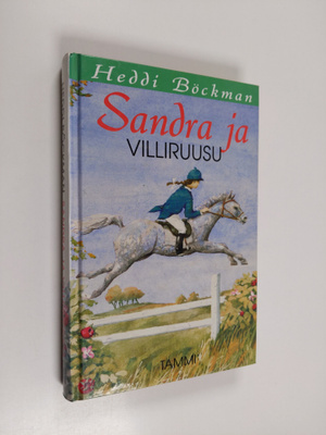 Heddi Böckman : Sandra ja Villiruusu