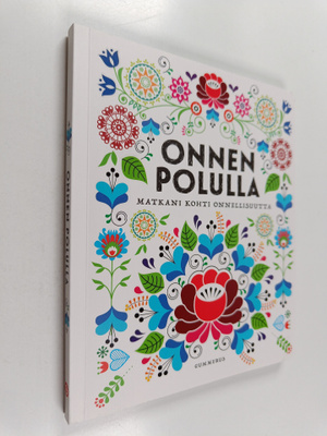 Onnen polulla matkani kohti onnellisuutta