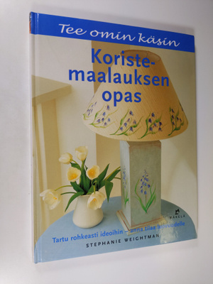 Stephanie Weightman : Koristemaalauksen opas