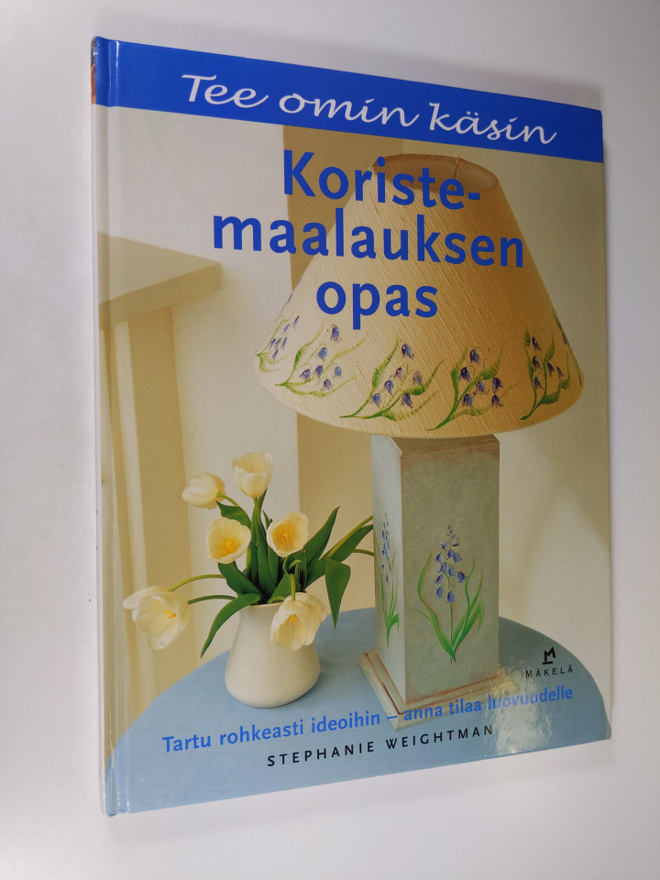 Stephanie Weightman : Koristemaalauksen opas