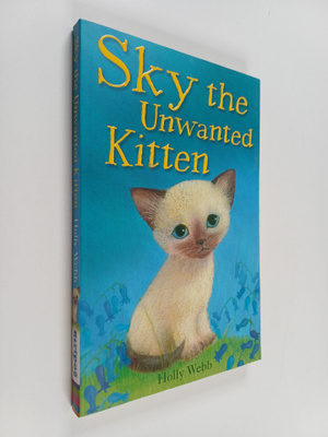 Holly Webb : Sky the Unwanted Kitten
