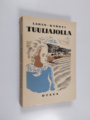 Larin-Kyösti : Tuuliajolla : saaristolaisromaani